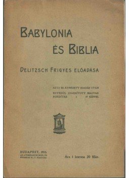 Friedrich Delitzsch - Babylonia és Biblia, Budapest 1903 antikvár könyv