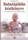 Dr. Kerekes Judit - Babatáplálás kézikönyve