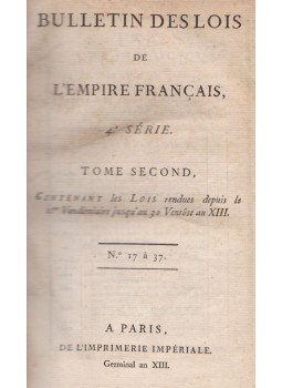 - Bulletin des Lois de L'empire Francais 4e Série Tome II. - Bulletin des Lois de L'empire Francais 4e Série Tome II., Paris 0 antikvár könyv