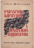 Stolte István Miklós - A parasztok királyától a nagyságos fejedelemig (dedikált)