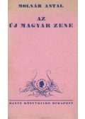 Molnár Antal - Az új magyar zene