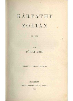 Jókai Mór - Kárpáthy Zoltán Jókai Mór - Kárpáthy Zoltán, Budapest 1894 antikvár könyv