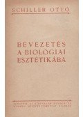 Schiller Ottó - Bevezetés a biológiai esztétikába