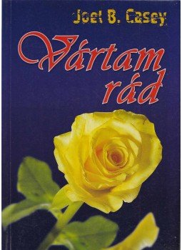 Joel B. Casey - Vártam rád Joel B. Casey - Vártam rád, 0 antikvár könyv