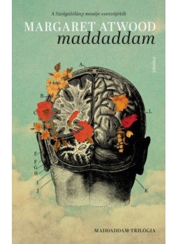Margaret Atwood - MaddAddam - MaddAddam-trilógia 3. Margaret Atwood - MaddAddam - MaddAddam-trilógia 3., Budapest 2019 antikvár könyv