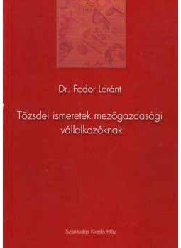 Dr. Fodor Lóránt - Tőzsdei ismeret mezőgazdasági vállalkozóknak, null 2004 antikvár könyv