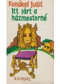 Fenákel Judit - Itt járt a házmesterné