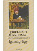 Friedrich Dürrenmatt - Igazság-ügy