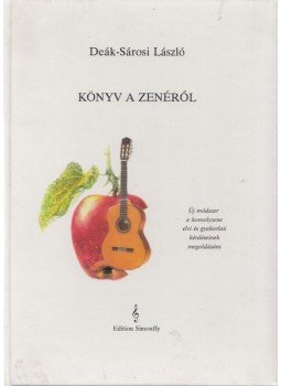 Deák-Sárosi László - Könyv a zenéről (dedikált) Deák-Sárosi László - Könyv a zenéről (dedikált), Budapest 1997 antikvár könyv