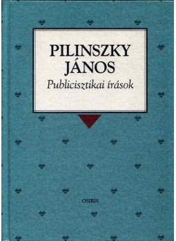 Pilinszky János - Publicisztikai írások Pilinszky János - Publicisztikai írások, Budapest 1999 antikvár könyv