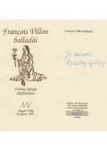 Fóti Edit (szerk.),Francois Villon,Faludy György - Francois Villon balladái Faludy György átkötésében (aláírt, számozott)