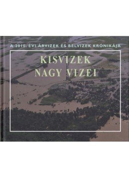 Dr. Szlávik Lajos - Kisvizek nagy vizei Dr. Szlávik Lajos - Kisvizek nagy vizei, Budapest 2013 antikvár könyv