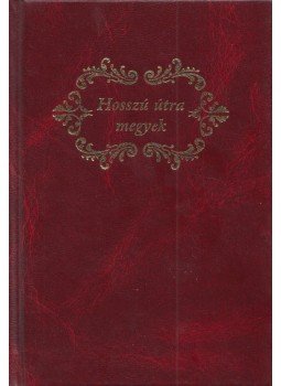 Hevérné Horváth Kornélia (szerk.) - Hosszú útra megyek Hevérné Horváth Kornélia (szerk.) - Hosszú útra megyek, Budapest 2002 antikvár könyv
