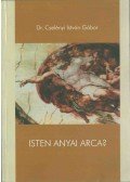Cselényi István Gábor - Isten anyai arca? (dedikált)