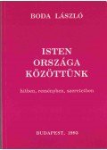 Boda László - Isten országa közöttünk (dedikált)