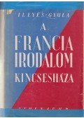 Illyés Gyula - A francia irodalom kincsesháza