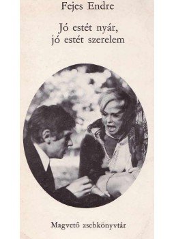 Fejes Endre - Jó estét nyár, jó estét szerelem, Budapest 1973 antikvár könyv