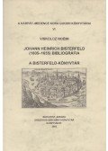 Viskolcz Noémi - Johann Heinrich Bisterfeld (1605-1655) bibliográfia - A Bisterfeld-könyvtár