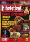 Szűcs Róbert (főszerk.) - Hihetetlen! magazin 2014. július