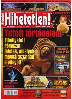 Szűcs Róbert (főszerk.) - Hihetetlen! magazin 2014. július Szűcs Róbert (főszerk.) - Hihetetlen! magazin 2014. július, Üröm 2014 antikvár könyv