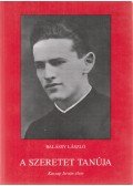 Balássy László - A szeretet tanúja