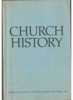 Jerald C. Brauer, Robert M. Grant, Martin E. Marty - Church History Vol. 49 No. 4, 1980 1980 antikvár könyv