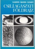 Szabó József,Marik Miklós,Gábris Gyula dr - Csillagászati földrajz