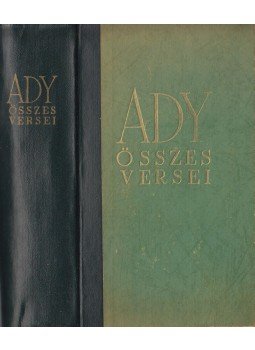 Ady Endre - Ady Endre összes versei Ady Endre - Ady Endre összes versei, Budapest 1945 antikvár könyv