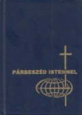 Keszthelyi Ferenc,Szabó Géza,Csépány László, dr. - Párbeszéd Istennel