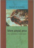 Cselényi István Gábor - Isten anyai arca? (dedikált)