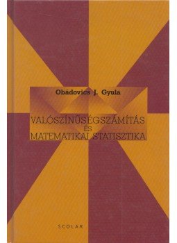 Obádovics J. Gyula - Valószínűségszámítás és matematikai statisztika, Budapest 2001 antikvár könyv