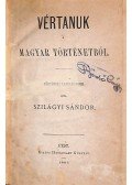 Szilágyi Sándor - Vértanuk a magyar történetből