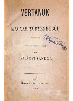 Szilágyi Sándor - Vértanuk a magyar történetből, Pest 1867 antikvár könyv