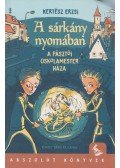 Kertész Erzsi - A sárkány nyomában - A pásztói oskolamester háza