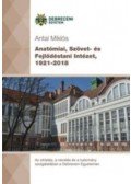 Dr. Antal Miklós - Anatómiai, Szövet- és Fejlődéstani Intézet, 1921-2018
