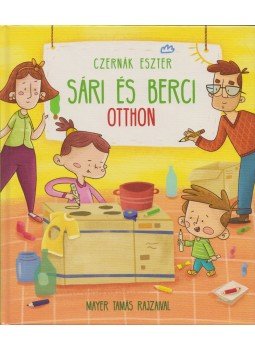 Czernák Eszter - Sári és Berci otthon Czernák Eszter - Sári és Berci otthon, 2019 antikvár könyv