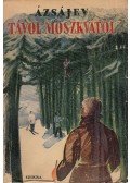 Azsajev, Vaszilij - Távol Moszkvától