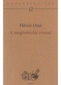 Hévizi Ottó - A megfontolás rítusai