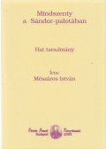 Mészáros István - Mindszenty a Sándor-palotában