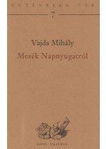 Vajda Mihály - Mesék Napnyugatról