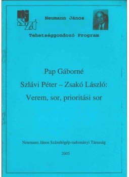 Pap Gáborné, Szlávi Péter, Zsakó László - Verem, sor, prioritási sor,  2005 antikvár könyv