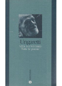 Ungaretti, Giuseppe - Vita d'un uomo - Tutte le poesie, Milano 2004 antikvár könyv