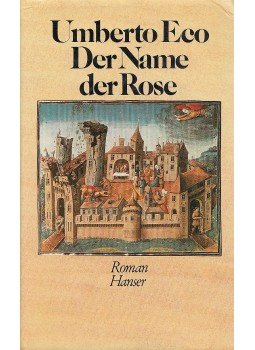Umberto Eco - Der Name der Rose Umberto Eco - Der Name der Rose, München-Wien 1983 antikvár könyv