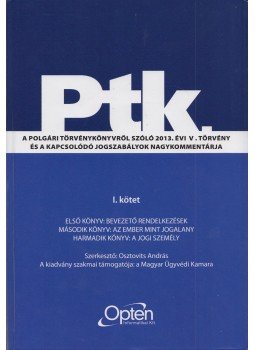 Osztovits András - Ptk. A polgári törvénykönyvről szóló 2013. évi V. törvény és a kapcsolódó jogszabályok nagykommentárja I-IV., Budapest 2014 antikvár könyv