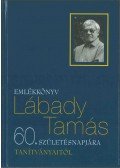 Nochta Tibor,Bölcskei János - Emlékkönyv Lábady Tamás 60. születésnapjára tanítványaitól