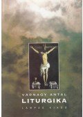 Várnagy Antal - Liturgika
