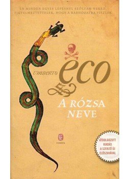 Umberto Eco - A rózsa neve Umberto Eco - A rózsa neve, Budapest 2012 antikvár könyv