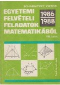 Scharnitzky Viktor - Egyetemi felvételi feladatok matematikából VIII. (1986-1988)