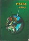 Berki Zoltán,Gubola István,Füleki Eszter,Nagy Ágnes - Mátra útikönyv