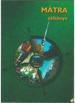 Berki Zoltán, Gubola István, Füleki Eszter, Nagy Ágnes - Mátra útikönyv, Kecskemét 1999 antikvár könyv